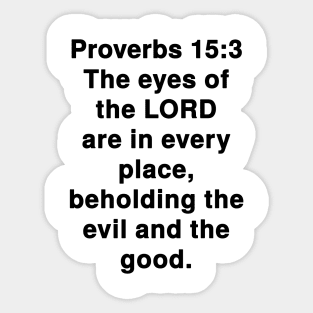 Proverbs 15:3  King James Version (KJV) Bible Verse Typography Sticker